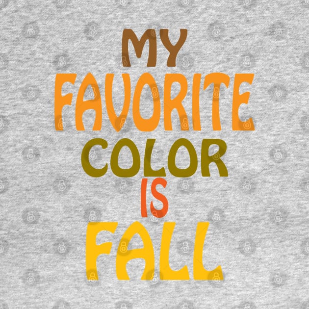 My Favorite Color is Fall by PeppermintClover